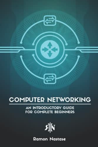 Beispielbild fr Computer Networking: An Introductory Guide for Complete Beginners (Computer Networking Series) zum Verkauf von SecondSale