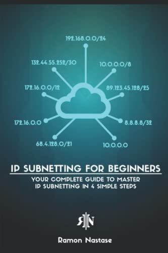 Stock image for IP Subnetting for Beginners: Your Complete Guide to Master IP Subnetting in 4 Simple Steps (Computer Networking Series) for sale by New Legacy Books