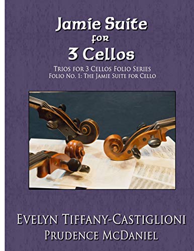 Stock image for Trios for 3 Cellos: An Arrangement of The Jamie Suite for 3 Cellos for sale by Lucky's Textbooks