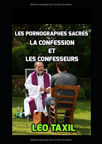 Stock image for LES PORNOGRAPHES SACRS .LA CONFESSION ET LES CONFESSEURS for sale by Revaluation Books