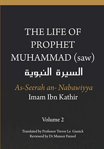 Stock image for The Life of the Prophet Muhammad (saw) - Volume 2 - As Seerah An Nabawiyya - ?????? ????&# for sale by GreatBookPrices