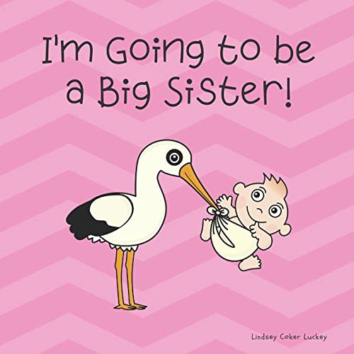 Stock image for I'm Going to be a Big Sister for sale by PlumCircle