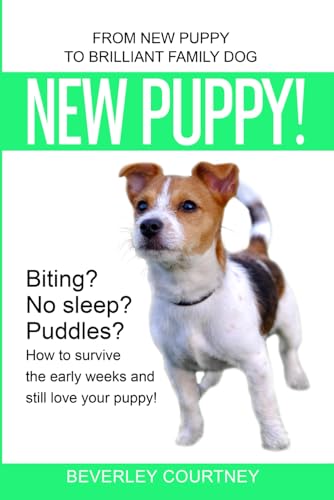 Stock image for New Puppy!: From New Puppy to Brilliant Family Dog for sale by ThriftBooks-Dallas