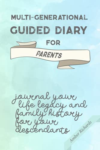 Beispielbild fr Multi-Generational Guided Diary for Parents: Journal Your Life Legacy and Family History for Your Descendants zum Verkauf von Buchpark