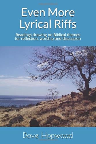 Beispielbild fr Even More Lyrical Riffs: Readings drawing on Biblical themes, for reflection, worship and discussion zum Verkauf von AwesomeBooks
