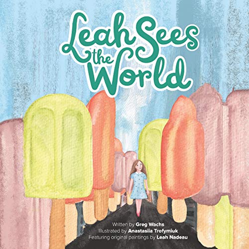Beispielbild fr Leah Sees the World : Published by Funky Dreamer Storytime zum Verkauf von Better World Books: West