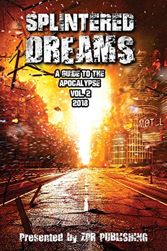 9781791893835: Splintered Dreams A Guide to the Apocalypse Vol. 2