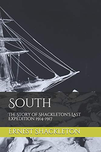 Imagen de archivo de South: The Story of Shackletons Last Expedition 1914-1917 a la venta por Goodwill