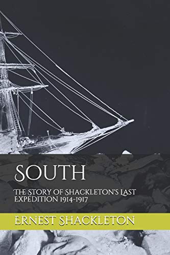 Stock image for South: The Story of Shackletons Last Expedition 1914-1917 for sale by Goodwill