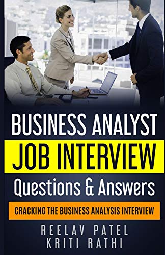 Stock image for Business Analyst Interview Questions & Answers: Stand Out From The Crowd And Crack Your First BA Job Interview for sale by HPB-Emerald