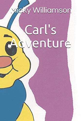 Beispielbild fr Carl's Adventure zum Verkauf von THE SAINT BOOKSTORE
