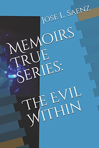 Imagen de archivo de Memoirs True Series: The Evil Within a la venta por THE SAINT BOOKSTORE