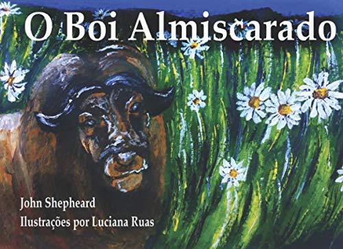 Stock image for O Boi Almiscarado (Histrias de Sementes) for sale by Revaluation Books