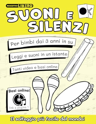 Imagen de archivo de Suoni e Silenzi: Il solfeggio pi facile del mondo! (Musica a scuola con il Metodo Suoni e Silenzi®) (Italian Edition) a la venta por PlumCircle