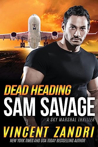 9781791938451: Dead Heading: A Sam Savage Sky Marshal Thriller: 1