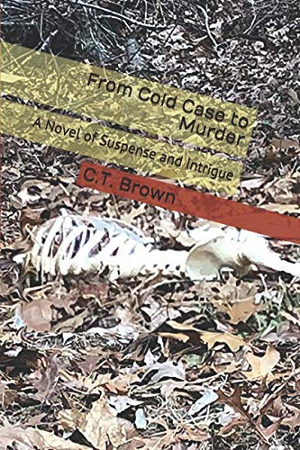 Stock image for From Cold Case to Murder: A Novel of Suspense and Intrigue for sale by Revaluation Books