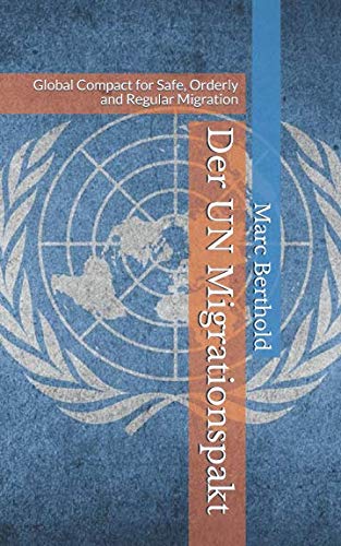 Beispielbild fr Der UN Migrationspakt: Global Compact for Safe, Orderly and Regular Migration zum Verkauf von Revaluation Books