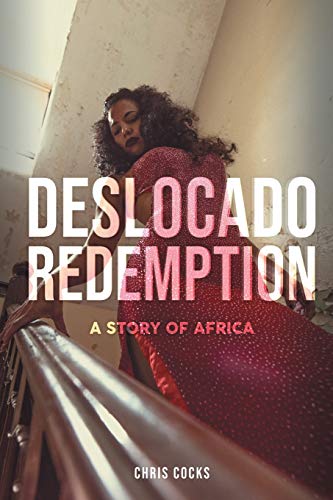 Beispielbild fr Deslocado Redemption: A Story Of Africa zum Verkauf von Revaluation Books