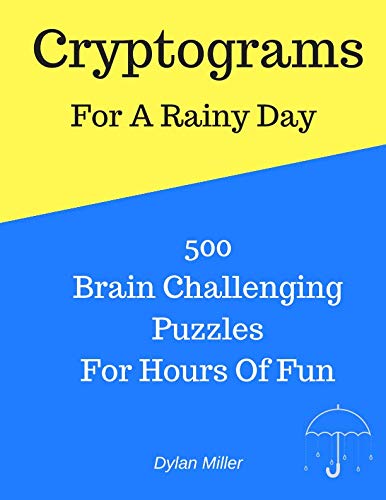 Stock image for Cryptograms For A Rainy Day: 500 Brain Challenging Puzzles For Hours Of Fun for sale by SecondSale