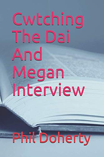 Beispielbild fr Cwtching The Dai and Megan Interview zum Verkauf von Revaluation Books