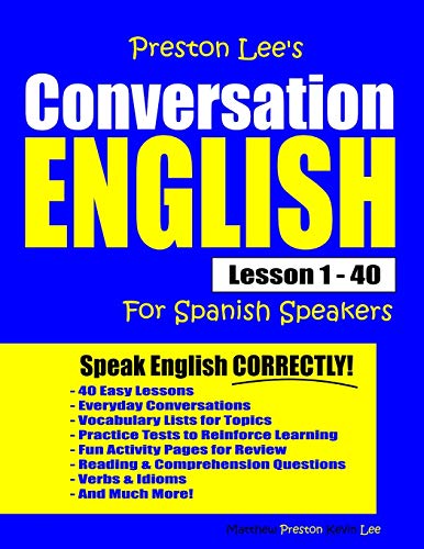 Stock image for Preston Lee's Conversation English For Spanish Speakers Lesson 1 - 40 (Preston Lee's English For Spanish Speakers) for sale by HPB-Red
