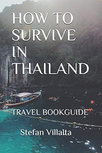 Imagen de archivo de HOW TO SURVIVE IN THAILAND: TRAVEL BOOKGUIDE a la venta por Lucky's Textbooks
