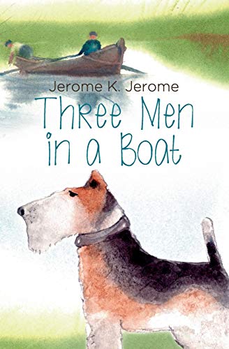 Stock image for Three Men in a Boat: The Illustrated Edition for sale by Revaluation Books