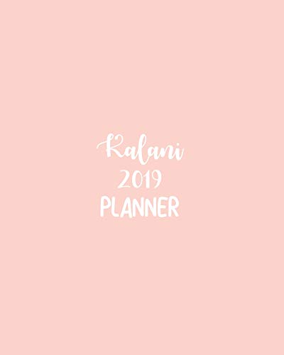 Kalani 2019 Planner Calendar With Daily Kalani 2019 Planner Calendar With Daily