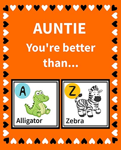 9781792034879: Auntie You're better than: Reasons Why I Love my Auntie Fill in the Blank Book Size 7.5 x 9.25