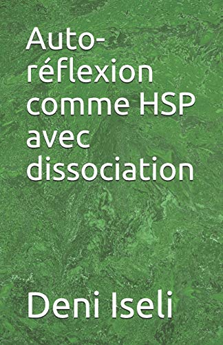 Imagen de archivo de Auto-rflexion comme HSP avec dissociation (French Edition) a la venta por Lucky's Textbooks