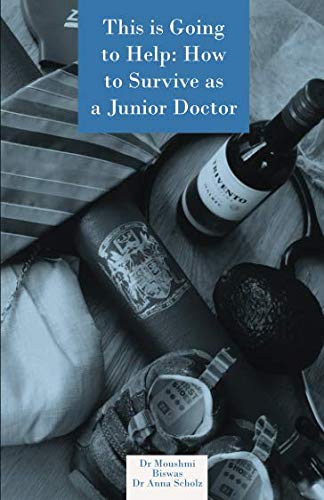 Beispielbild fr This is Going to Help: How to Survive as a Junior Doctor zum Verkauf von WorldofBooks
