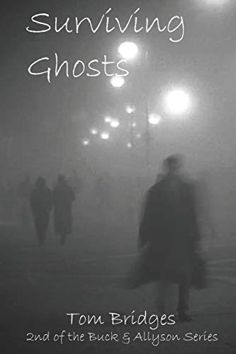 Stock image for Surviving Ghosts (Buck & Allyson Series) for sale by HPB-Movies