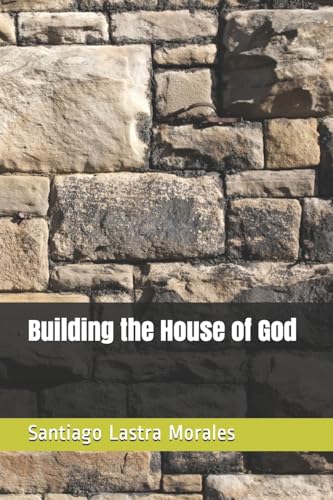 Imagen de archivo de Building the House of God a la venta por THE SAINT BOOKSTORE