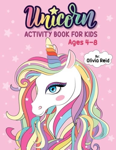 

Unicorn Activity Book for Kids Ages 4-8: A Fun and Beautiful Magical Unicorn Workbook of Mazes, Coloring, Dot to Dot, Word Search and More!