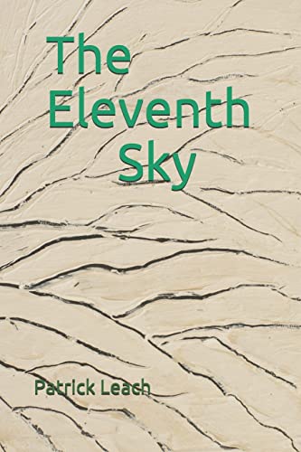 Beispielbild fr The Eleventh Sky: Art and Poetry by Patrick J. Leach zum Verkauf von THE SAINT BOOKSTORE