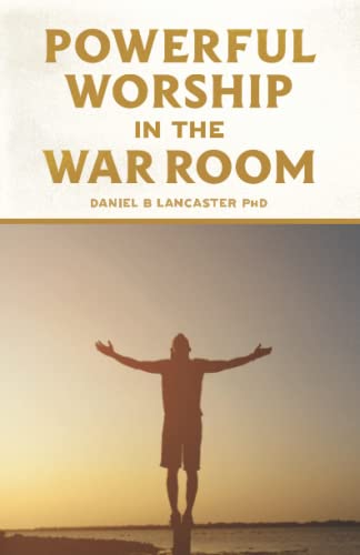 Beispielbild fr Powerful Worship in the War Room: How to Connect with God's Love: 3 (Spiritual Battle Plan for Prayer) zum Verkauf von WorldofBooks