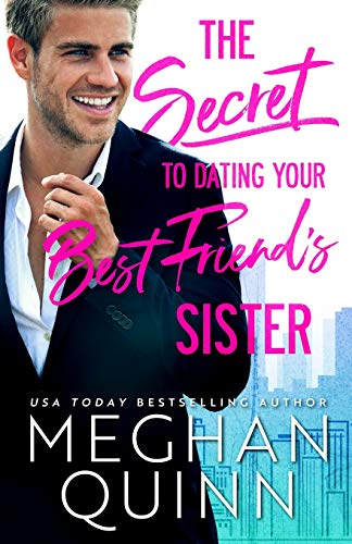 9781792128301: The Secret to Dating Your Best Friend's Sister (The Bromance Club)