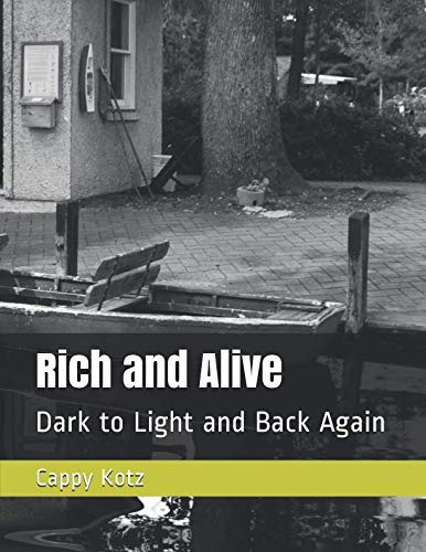 Beispielbild fr Rich and Alive: Dark to Light and Back Again zum Verkauf von Revaluation Books