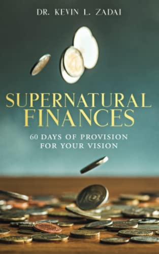 Stock image for DEVOTIONAL: SUPERNATURAL FINANCES: 60 Days of Provision For Your Vision for sale by PlumCircle