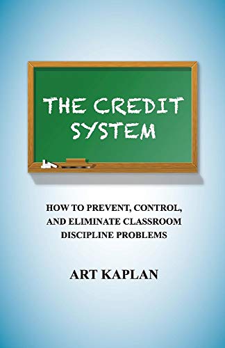 Beispielbild fr The Credit System: How to Prevent, Control and Eliminate Classroom Discipline Problems (1) zum Verkauf von ZBK Books