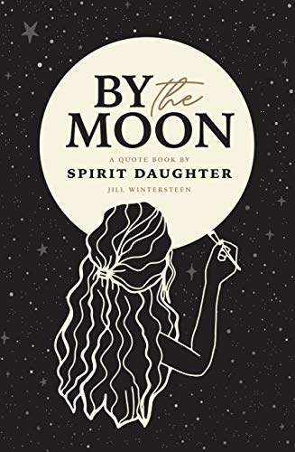 Beispielbild fr By the Moon: A Positive Quote Book of Inspiring Affirmations for Daily Rituals zum Verkauf von BooksRun