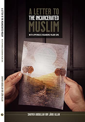 Stock image for A Letter to The Incarcerated Muslim (With Appendices Regarding Major Sins) for sale by Big River Books