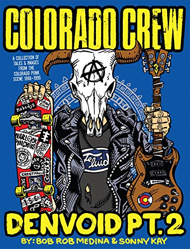 Stock image for Colorado Crew: Denvoid Part 2 - A Collection of Tales Images from The Colorado Punk Scene 1988-1996 for sale by Goodwill of Colorado