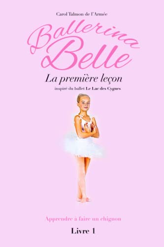 Stock image for La premi re leçon (Ballerina Belle - La Collection) (French Edition) for sale by ThriftBooks-Dallas