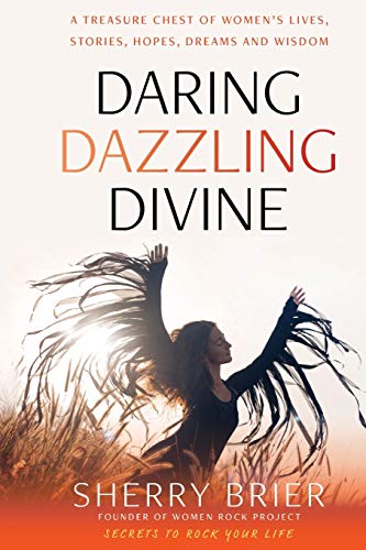 Stock image for Daring Dazzling Divine: Secrets to Rock Your Life for sale by Lucky's Textbooks