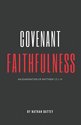 9781792337055: Covenant Faithfulness: An Examination of Matthew 12:1-14