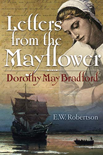 Beispielbild fr Letters from the Mayflower - Dorothy May Bradford zum Verkauf von Better World Books
