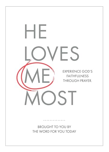 Stock image for He Loves Me Most: Experience Gods Faithfulness Through Prayer for sale by Toscana Books