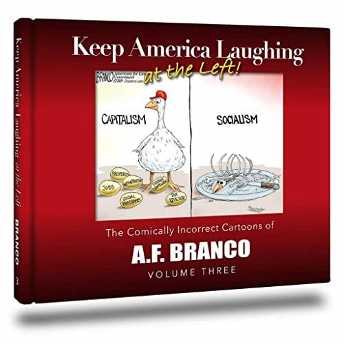 Beispielbild fr Keep America Laughing at the Left : The Comically Incorrect Cartoons of A. F. Branco zum Verkauf von Better World Books