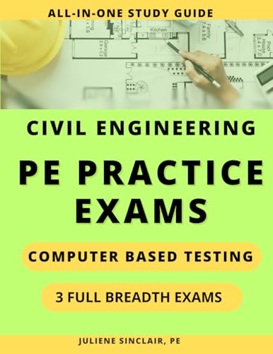 

Civil PE Exam All-in-One Study Guide: Three Practice Exams, How-To Study Guide, Schedule, Motivation + More